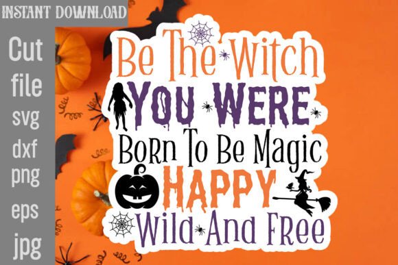 Be the Witch You Were Born to Be Magic H Graphics