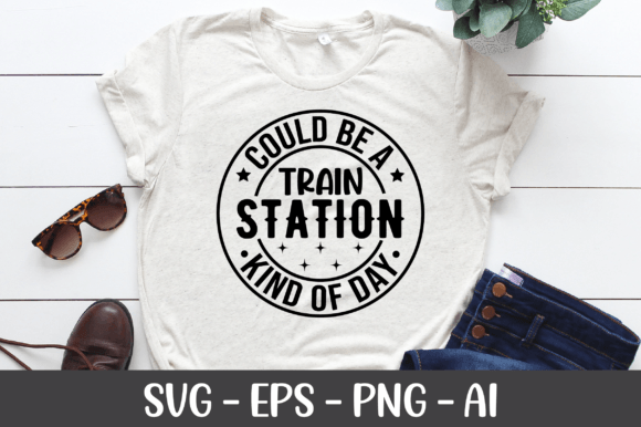 Could Be a Train Station Kind of Day SVG for Graphics and Crafts