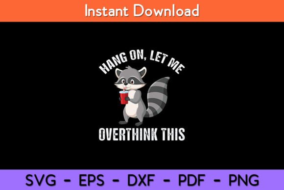 Hang On Let Me Overthink This Funny Graphics for Bloggers