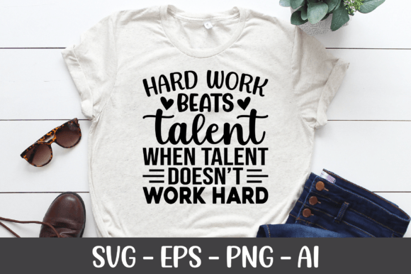 Hard Work Beats Talent SVG for Crafts and Graphics