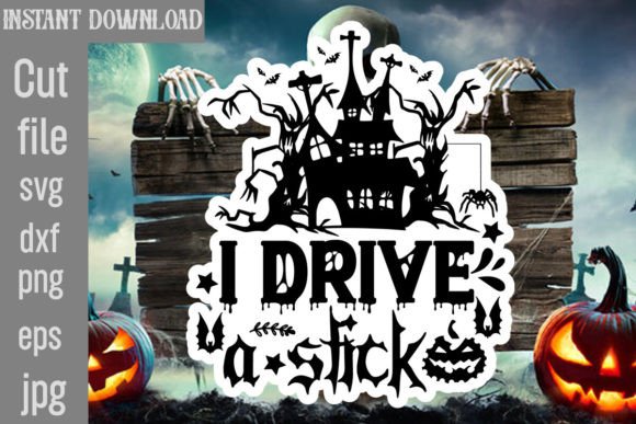 I Drive a Stick SVG Cut File for Crafts and Graphics