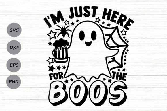 I’m Just Here for the Boos Svg – A Graphic Design Asset for Crafts