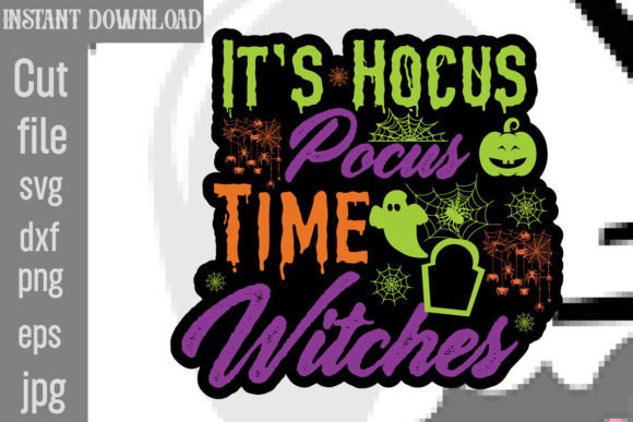 It’s Hocus Pocus Time Witches SVG Cut for Crafts and Graphics