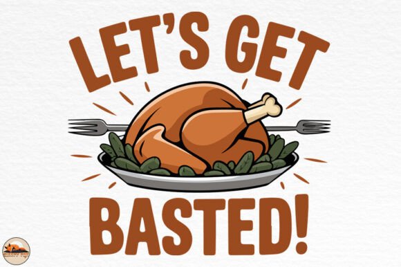 Let’s Get Basted Thanksgiving Graphics for Crafts