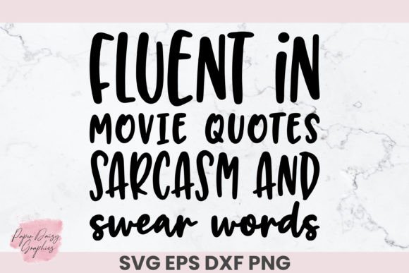 Movie Quotes Sarcasm Swear Words SVG for Graphic Design