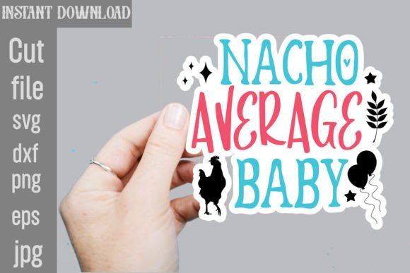 Nacho Average Baby Graphics for Crafts