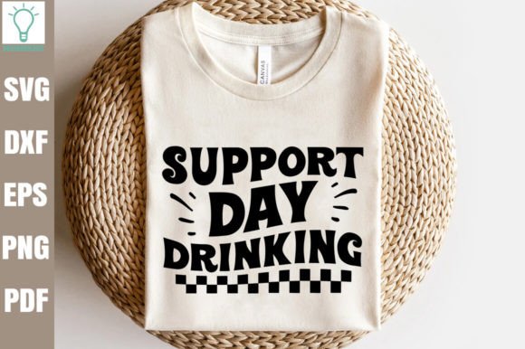 Support Day Drinking Retro SVG for Crafts and Graphics