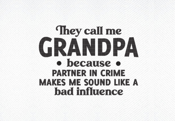 They Call Me Grandpa Svg for Crafts and Graphics
