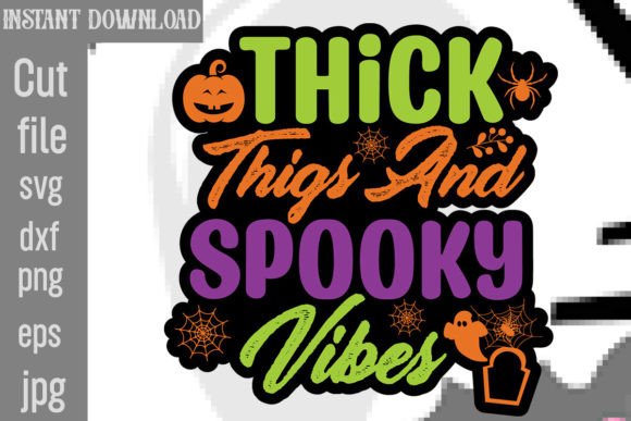 Thick Thigs and Spooky Vibes SVG for Crafts and Graphics