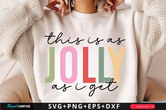 This Is As Jolly As I Get SVG Design