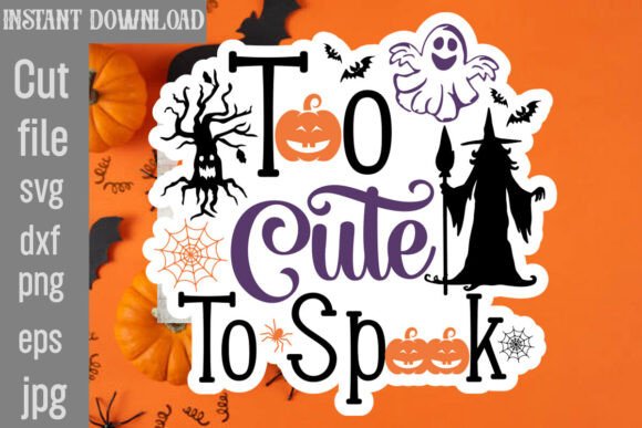 Too Cute to Spook SVG Cut File for Crafts and Graphics
