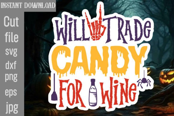 Will Trade Candy for Wine SVG Cut File for Crafts